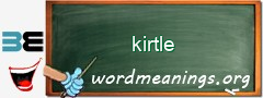 WordMeaning blackboard for kirtle